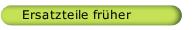 Ersatzteile fr&uuml;her